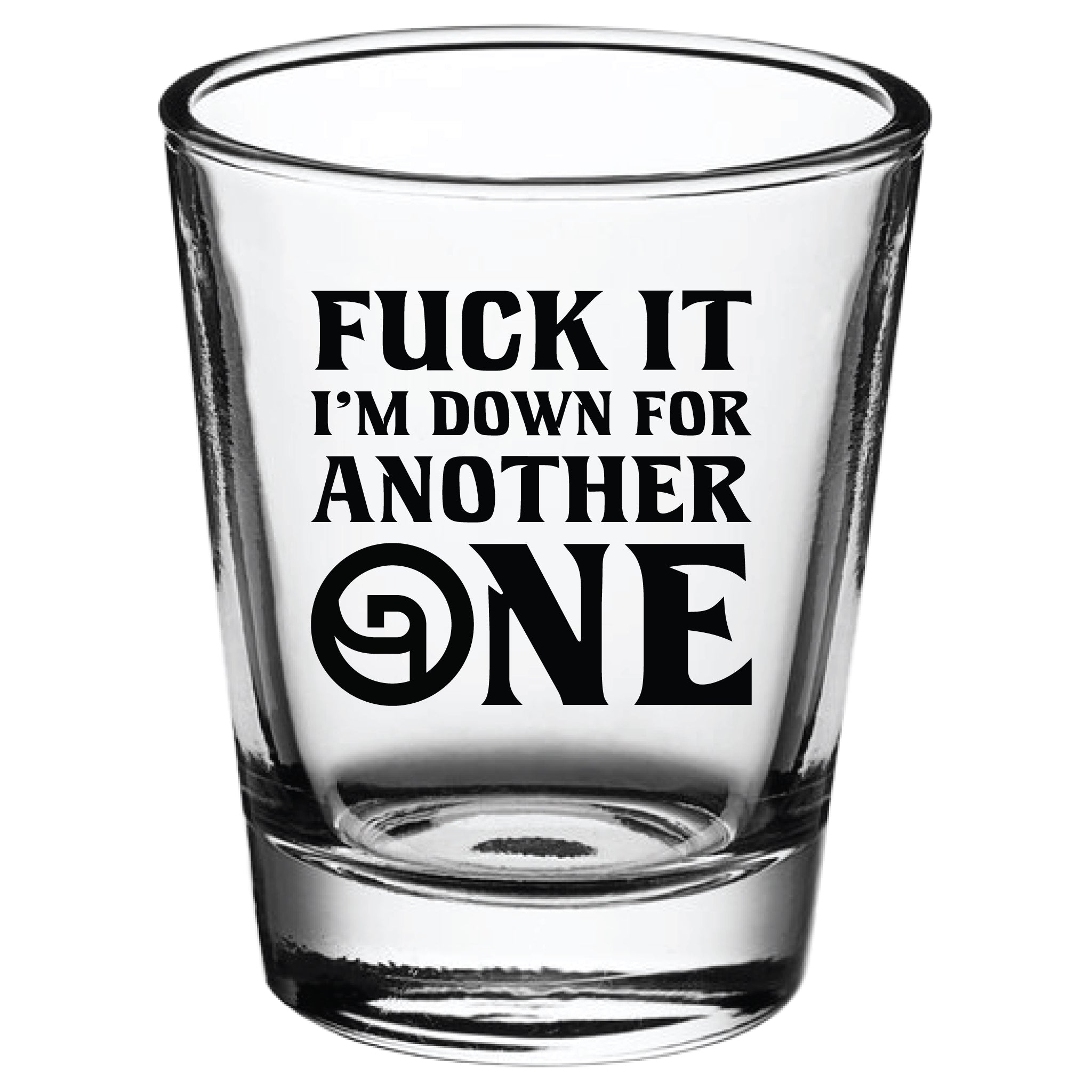 Deorro “F*ck it One More” Shot Glass